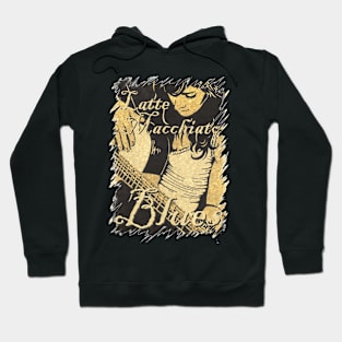 Latte Macchiato Blues (text version) Hoodie